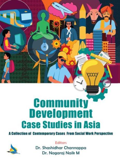 Community Development Case Studies in Asia - A Collection of Contemporary Cases from Social Work Perspective