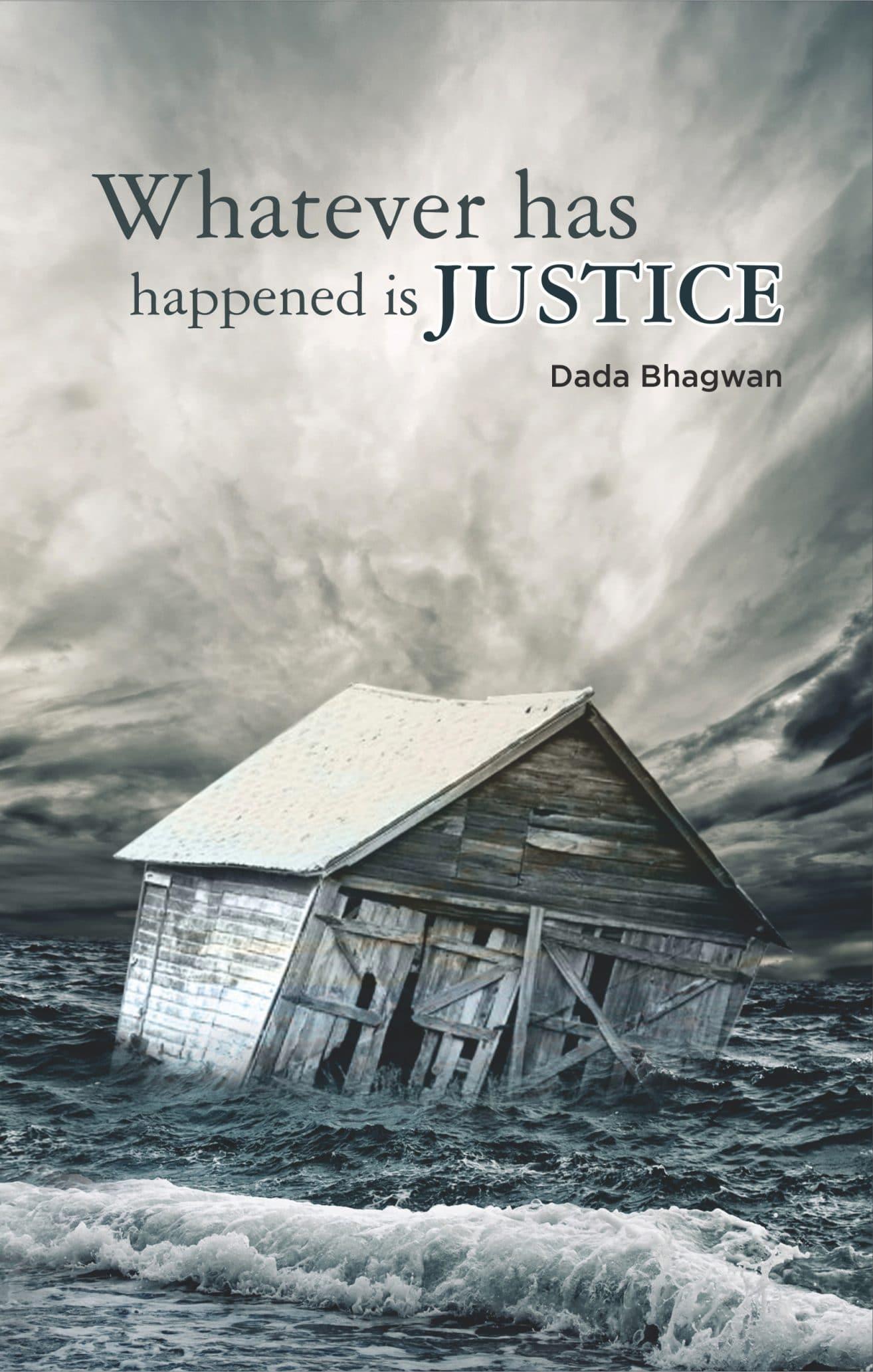 Whatever Has Happened Is Justice