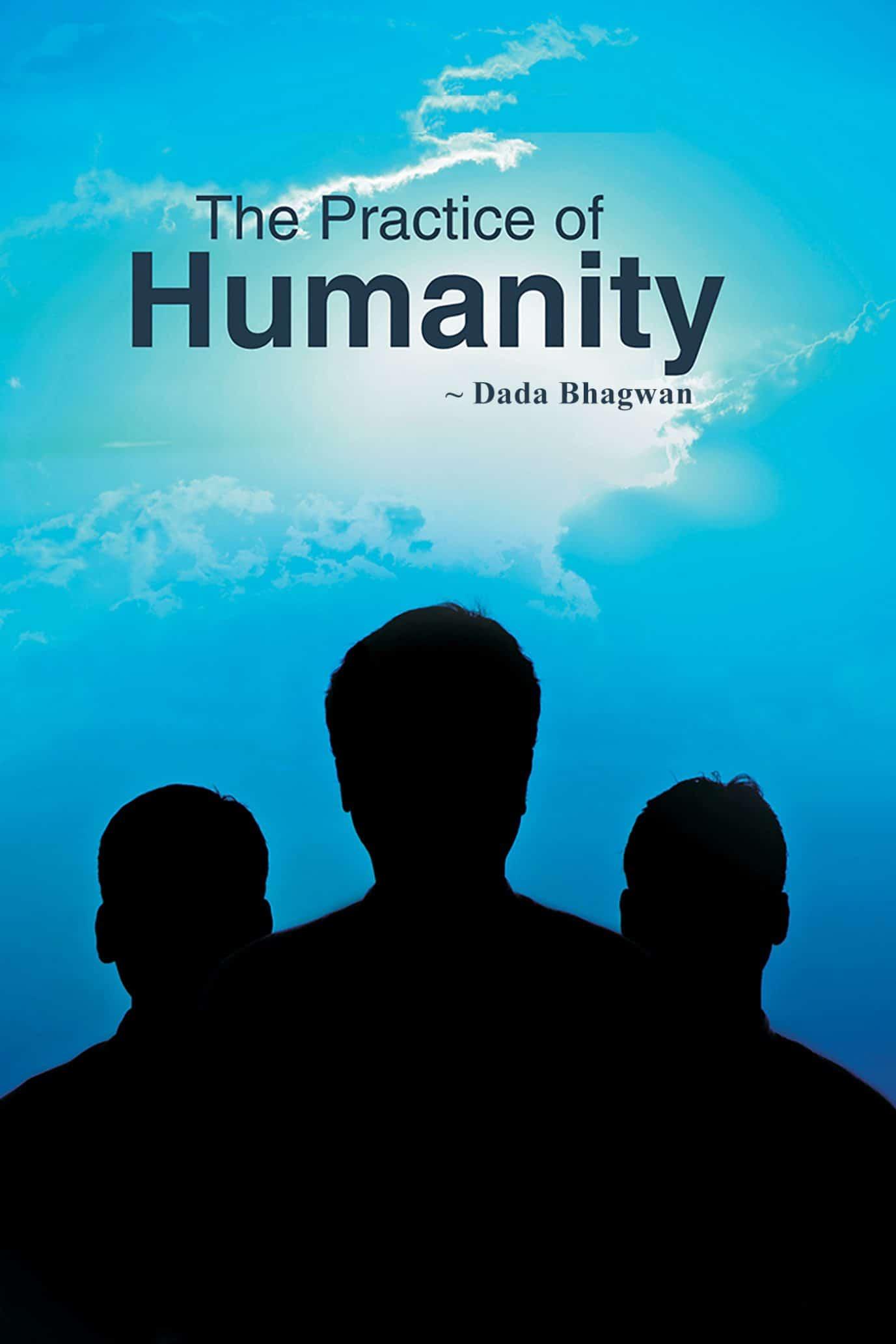 The Practice of Humanity